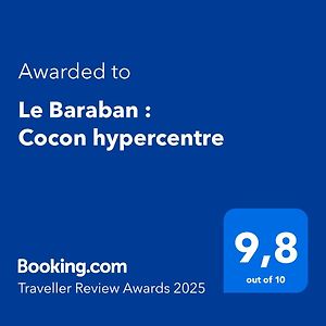 Le Baraban : Cocon Hypercentre