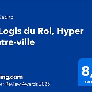 Le Logis Du Roi, Hyper Centre-Ville