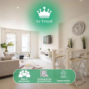 Le Troyal - Hypercentre Et Confort
