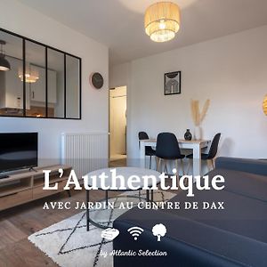 Atlantic Selection - L'Authentique - Centre Ville De Dax Avec Jardin