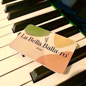 La Bella Balla-Ro Rooms